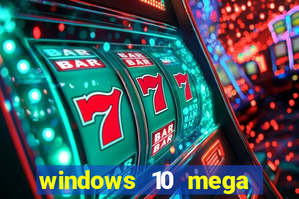 windows 10 mega lite premium download